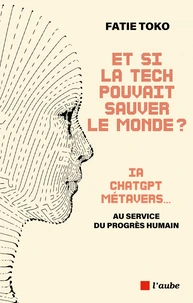 Et si la Tech pouvait sauver le monde ?
