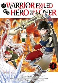 A Warrior Exiled by the Hero and His Lover Tome 4