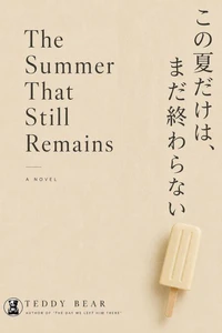 THE SUMMER THAT STILL REMAINS