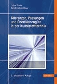 Toleranzen, Passungen und Oberflächengüte in der Kunststofftechnik.
