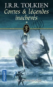 Contes & légendes inachevés Tome 1 : Le premier âge