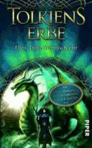 Tolkiens Erbe - Elfen, Trolle, Weltenschöpfer.