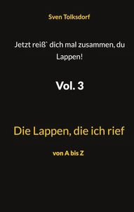 Jetzt reiß` dich mal zusammen, du Lappen! Vol. 3