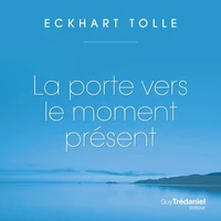La porte vers le moment présent