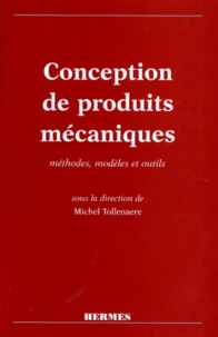 Conception De Produits Mecaniques. Methodes, Modeles Et Outils