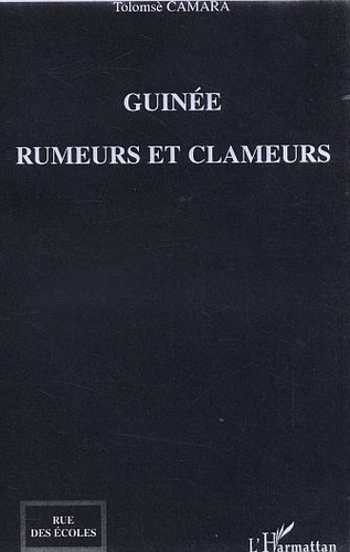 Guinée rumeurs et clameurs