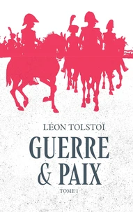 Guerre et paix Tome 1
