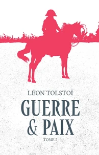 Guerre et paix Tome 2