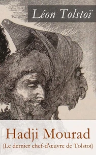 Hadji Mourad (Le dernier chef-d'œuvre de Tolstoï)