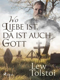 Wo Liebe ist, da ist auch Gott