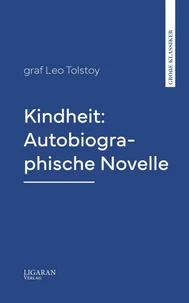 Kindheit: Autobiographische Novelle