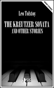 The Kreutzer Sonata and other stories