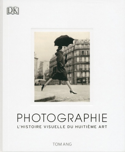 Tom Ang - Photographie - L'histoire visuelle du huitième art.
