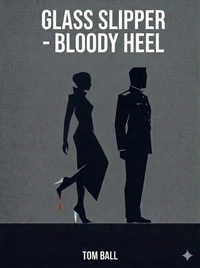 Glass Slipper - Bloody Heel