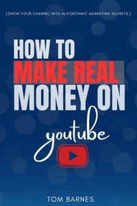 How to Make REAL Money On YouTube: