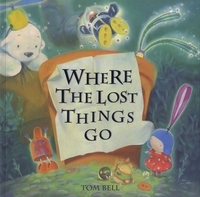 Tom Bell - Where the Lost Things Go.