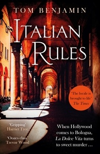Tom Benjamin - Italian Rules - a gripping crime thriller set in the heart of Italy.