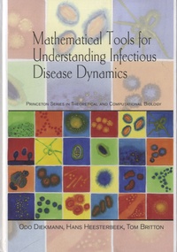 Tom Britton - Mathematical Tools for Understanding Infectious Disease Dynamics.