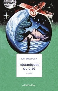 Tom Bullough - Mécaniques du ciel.