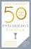 50 Psychology Classics. Who We Are, How We Think, What We Do