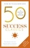 50 Success Classics. Winning Wisdom For Work &amp; Life From 50 Landmark Books