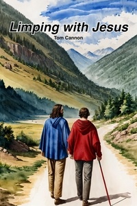  Tom Cannon - Limping with Jesus.