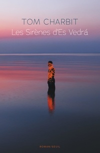 Tom Charbit - Les Sirènes d'Es Vedrá.