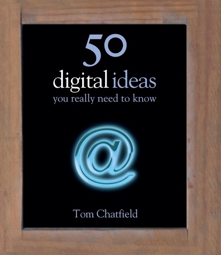 50 Digital Ideas You Really Need to Know. You Really Need to Know