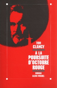 Tom Clancy - A La Poursuite D'Octobre Rouge.