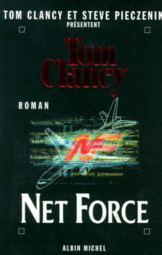 Tom Clancy - Net Force Tome 1 : Net Force.