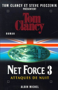 Tom Clancy - Net Force tome 3 : Attaques de nuit.