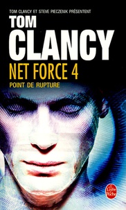 Tom Clancy - Net Force Tome 4 : Point de rupture.
