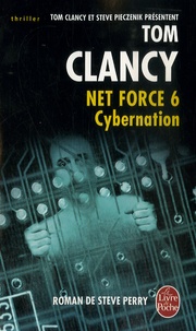 Tom Clancy et Steve Pieczenik - Net Force Tome 6 : Cybernation.