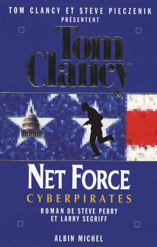 Tom Clancy et Steve Perry - Net Force Tome 7 : Cyberpirates.