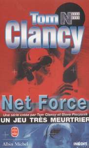 Tom Clancy - Net Force : Un Jeu Tres Meurtrier.