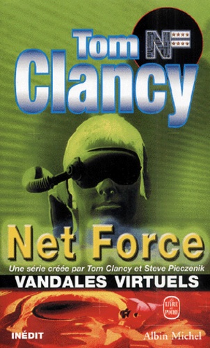 Tom Clancy - Net Force : Vandales Virtuels.