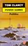Tom Clancy - Power Games Tome 1 : Politika.