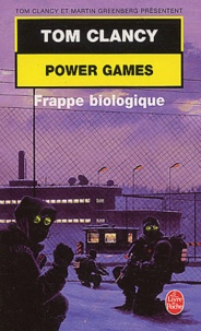 Tom Clancy - Power Games Tome 4 : Frappe biologique.