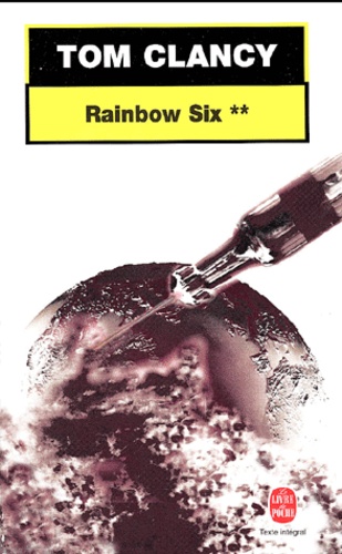 Tom Clancy - Rainbow Six. - Tome 2.