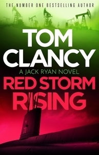 Tom Clancy - Red Storm Rising - An explosive standalone thriller from the international bestseller Tom Clancy.