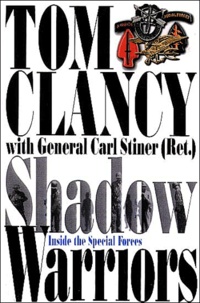 Tom Clancy - Shadow Warriors - inside the Special Forces.