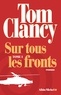 Tom Clancy et Peter Telep - Sur tous les fronts - tome 1.