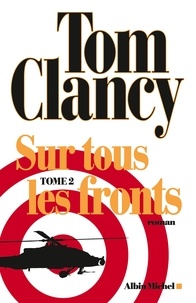 Tom Clancy et Peter Telep - Sur tous les fronts - tome 2.