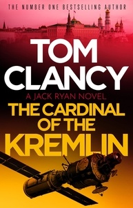 Tom Clancy - The Cardinal of the Kremlin - An electrifying Jack Ryan thriller that will have your heart racing.