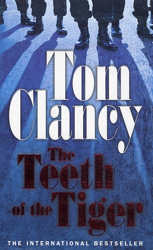 Tom Clancy - The Teeth of the Tiger.