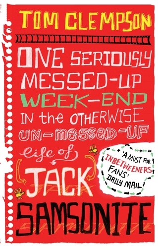 One Seriously Messed-Up Weekend. In the Otherwise Un-Messed-Up Life of Jack Samsonite