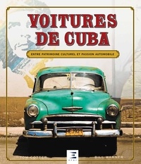 Tom Cotter et Bill Warner - Voitures de Cuba - Entre patrimoine culturel et passion automobile.