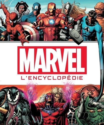Tom DeFalco et Peter Sanderson - L'encyclopédie des personnages de l'univers Marvel.