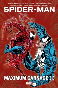 Tom DeFalco et John Marc DeMatteis - Spider-Man  : Maximum Carnage - Volume 1.