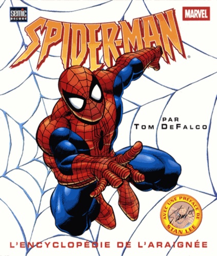 Tom DeFalco - Spider-Man - L'encyclopédie de l'Araignée.
